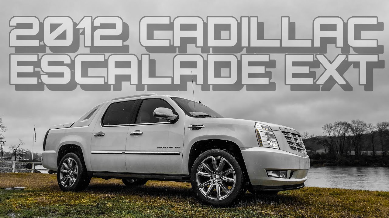 2012 Cadillac Escalade Ext - YouTube