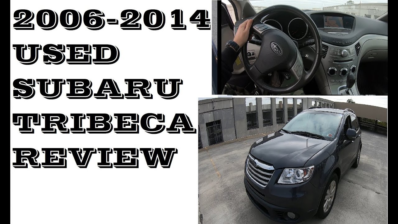 High mileage Subaru Tribeca review. Walkaround. 2006-2014 - YouTube